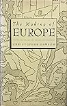 The Making of Europe by Christopher Henry Dawson