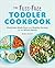 The Fuss-Free Toddler Cookb...