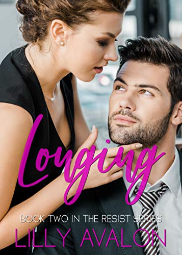 Longing (Resist, #2)