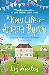 A New Life for Ariana Byrne by Liz Hurley