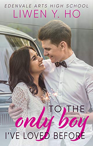 To the Only Boy I've Loved Before (Edenvale Arts Academy #2)
