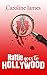 Hattie Goes to Hollywood by Caroline James