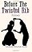 Before the Twisted Rib: Poems