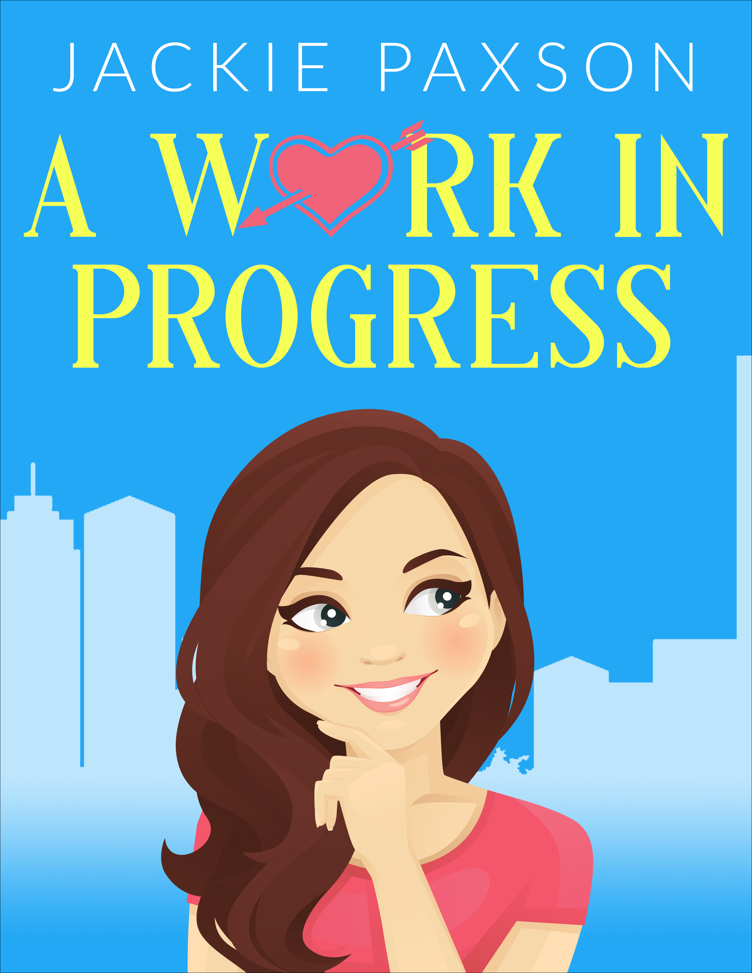 A Work In Progress (Work In Progress #1)