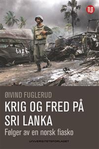 Krig og fred på Sri Lanka, følger av en norsk fiasko