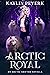Arctic Royals (Arctic Shifters, #3)