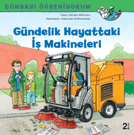 Gündelik Hayattaki İş Makineleri (Paperback)