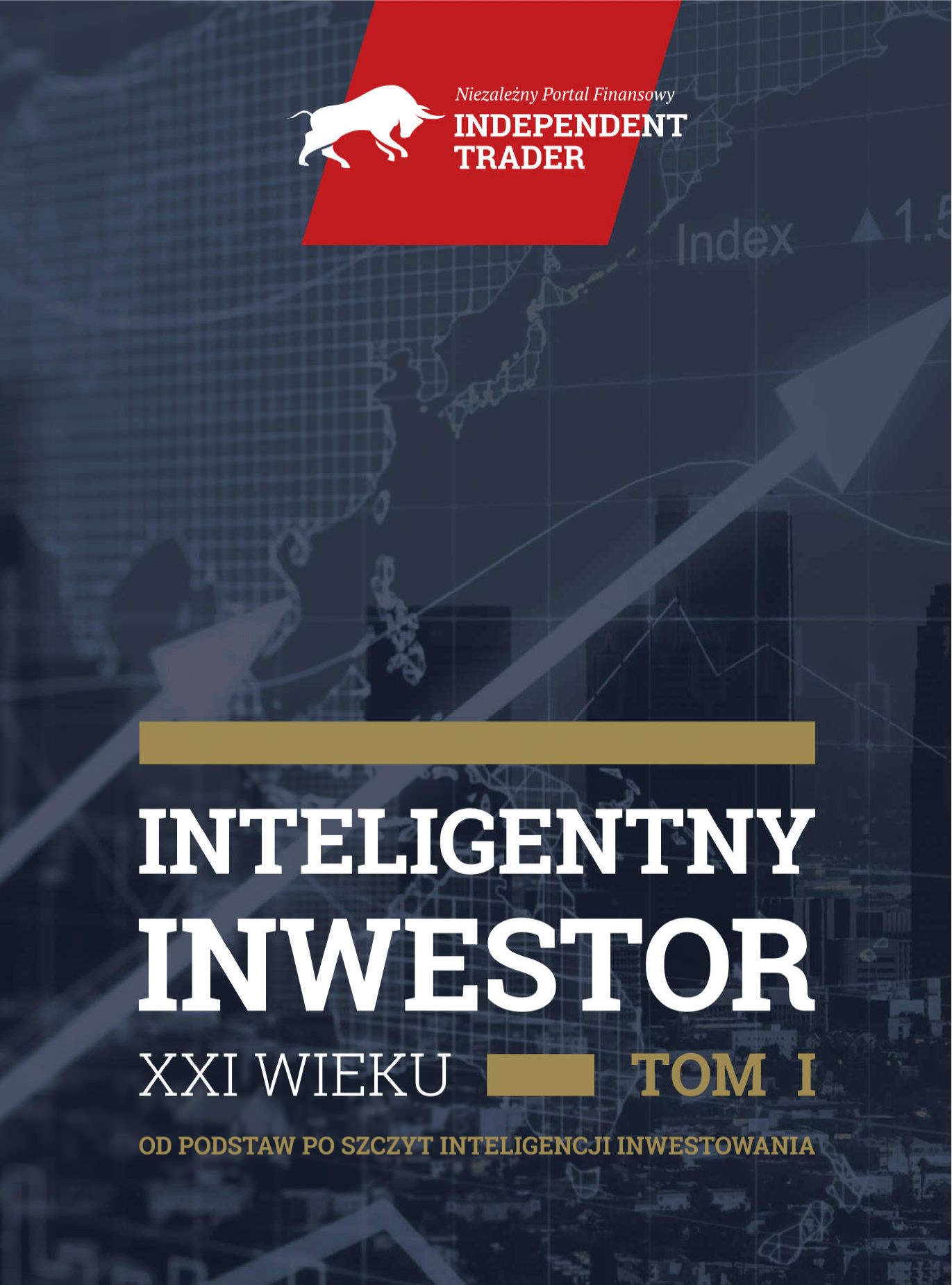 Inteligentny Inwestor XXI wieku Tom I (ebook)