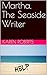 Martha, The Seaside Writer by Karen Roberts
