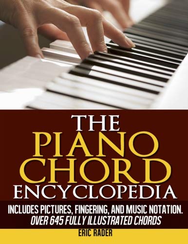 The Piano Chord Encyclopedia: Over 645 Fully Illustrated Chords (Paperback)