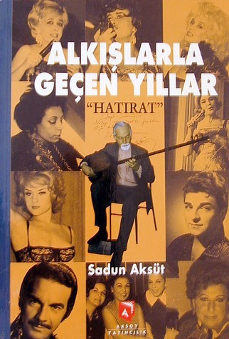 Alkışlarla Geçen Yıllar