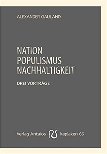 Nation, Populismus, Nachhaltigkeit: Drei Reden
