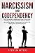 Narcissism and Codependency by Steven Myers