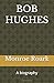 BOB HUGHES by Monroe Roark