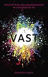 Vast: Stories of ...