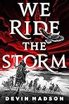 We Ride the Storm