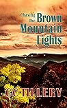 Chasing the Brown Mountain Lights by C.C. Tillery