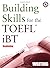 Building Skills for the TOEFL iBT, Beginning Writing by Adam Worcester