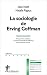 La sociologie de Erving Goffman