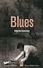 Blues (Biografias Y Testimonios / Biographies and Testimonials) (Spanish Edition)