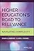 Higher Education's Road to ...