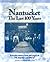 Nantucket The Last 100 Year...