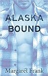Alaska Bound by Margaret Frank