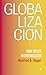 Globalización (Spanish Edition)