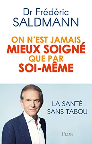 On n'est jamais mieux soigné que par soi-même (French Edition)