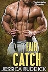 Fair Catch by Jessica Ruddick Fair Catch by Jessica Ruddick