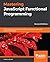 Mastering JavaScript Functional Programming: Write clean, robust, and maintainable web and server code using functional JavaScript, 2nd Edition