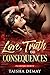 Love Truth and Consequences...