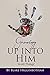 Growing Up Into Him: In All...