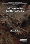 All Those Bodies And They're Moving by Juliano Zaffino