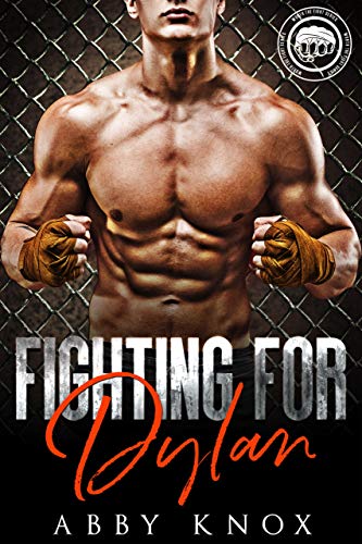 Fighting for Dylan (Worth the Fight, #4)