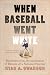 When Baseball Went White: Reconstruction, Reconciliation, and Dreams of a National Pastime