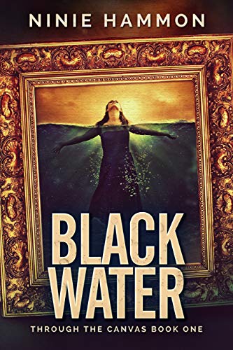 Black Water (Through the Canvas #1)