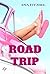 Road Trip: Un covoiturage farfelu et tendre !