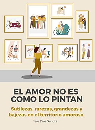 El amor no es como lo pintan by Tere Díaz Sendra