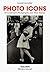Photo Icons. 50 Landmark Photographs and Their Stories by Hans-Michael Koetzle