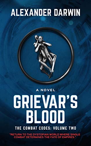 Grievar's Blood (The Combat Codes Saga, #2)