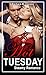 Hot Tuesday (Steamy Romance...