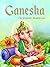 Ganesha: The Elephant Heade...