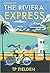 Murder on the Riviera Express by T.P. Fielden