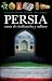 Persia, cuna de civilización y cultura (Spanish Edition)