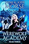 Werewolf Academy: Year Three (Werewolf Academy, #3)