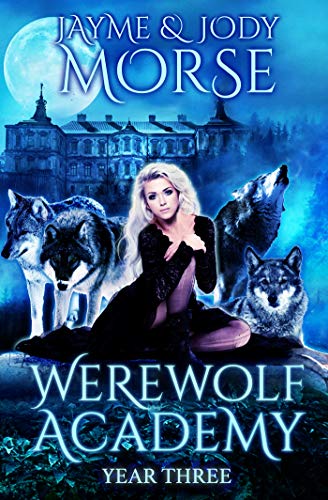Werewolf Academy: Year Three (Werewolf Academy, #3)