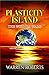 Plasticity Island: The Wisd...
