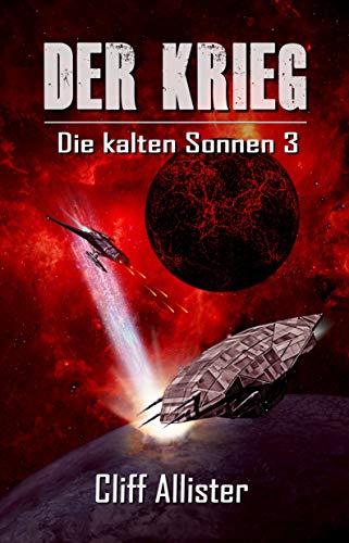 Der Krieg: Die kalten Sonnen 3 (German Edition)