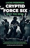 Beat The Devil (Cryptid Force Six #2)